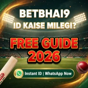 BETBHAI9 ID KAISE MILEGI ? FREE GUIDE 2026